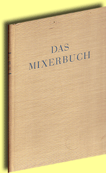 Das Mixerbuch (ca.) 1940