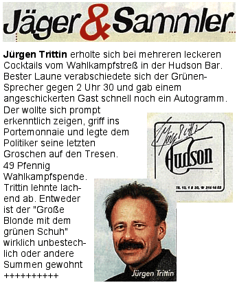 Artikel in der Rubrik "Jäger&Sammler" - Jürgen Trittin gibt sich in der Hudson Bar die Ehre.